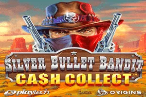 Playtech : Silver Bullet Bandit: Cash Collect - STAYSLOT168