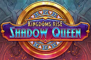 Playtech : Kingdoms Rise: Shadow Queen™ - STAYSLOT168