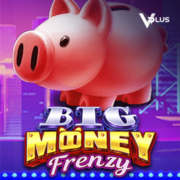 Vplus : Big Money Frenzy - STAYSLOT168
