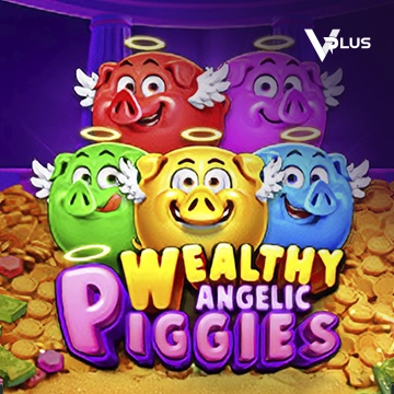 Vplus : Piggies Wealthy Angelic - STAYSLOT168