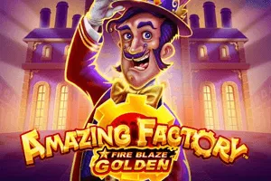 Playtech : Fire Blaze Golden: Amazing Factory - STAYSLOT168
