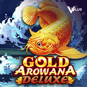 Vplus : Gold Arowana Deluxe - STAYSLOT168