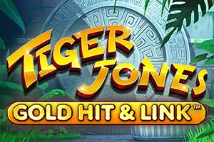 Playtech : Gold Hit & Link: Tiger Jones - STAYSLOT168