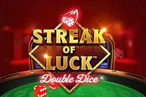 Playtech : Streak of Luck: Double Dice - STAYSLOT168