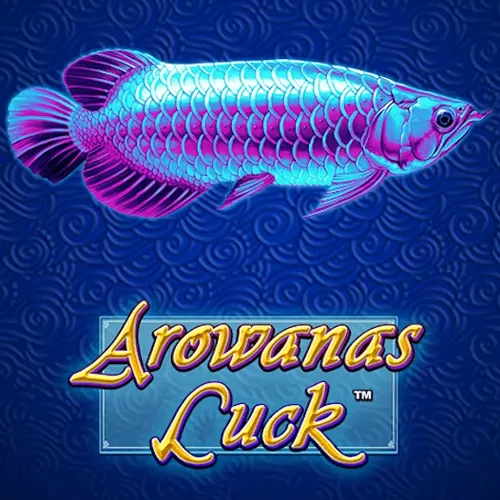 Playtech : Arowanas Luck - STAYSLOT168